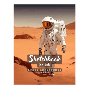 Sketchbook for kids age 8-12: Space Adventures on Mars